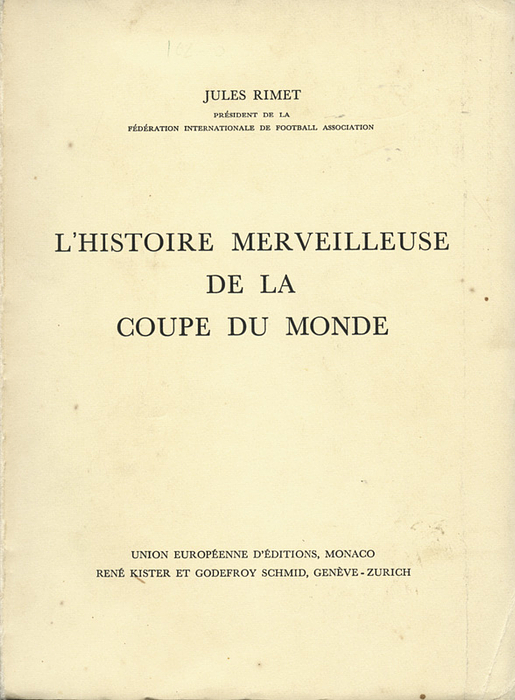 Rimet, Jules | Histoire merveilleuse de la Coupe du Monde.