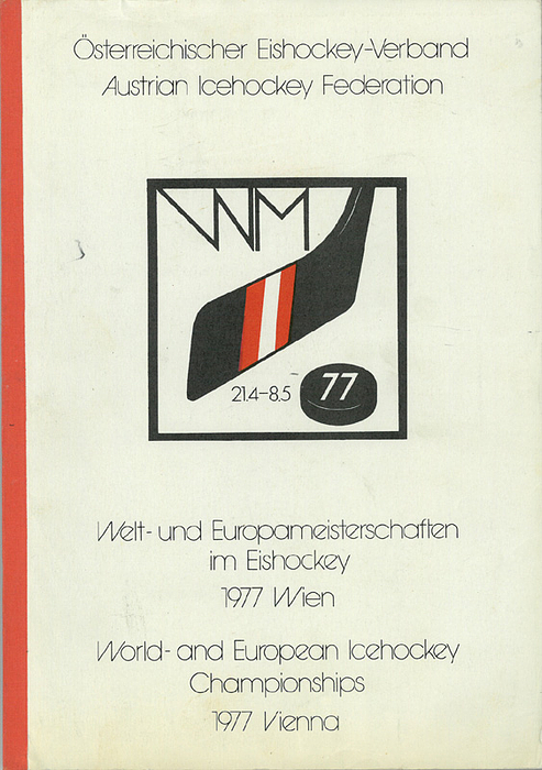 Österreichischer Eishockey-Verband 1977  | Welt- und Europameisterschaften im Eishockey 1977 Wien (Report)