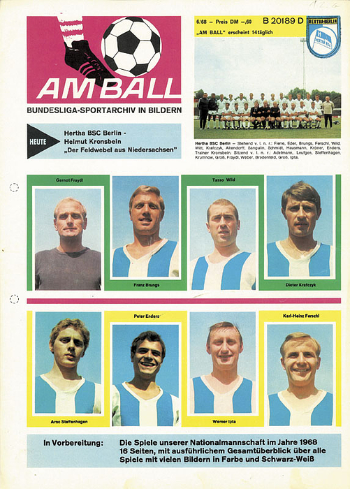 Hertha BSC - Am Ball  | Am Ball. Bundesliga-Sportarchiv in Bildern. Hertha BSC -Helmut Kronsbein „Der Feldwebel aus Niedersachsen“ 6/68.