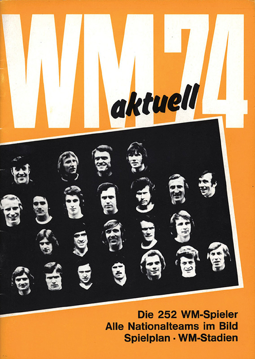 Abel, Jürgen | WM 74. Die 252 WM-Spieler. Alle Nationalteams im Bild. Spielplan. WM-Stadien.