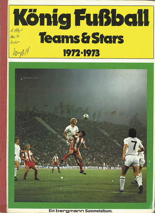 Sammelbilder-Bergmann 72  | König Fußball. Teams & Stars 1972-1973.
