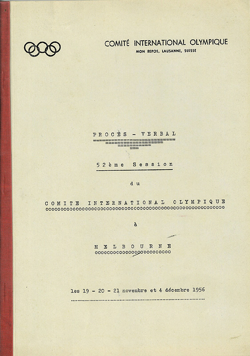 Olympic Games 1956 Official Report IOC Session - Proces - Verbal. 52éme Session du Comite International Olympique a Melbourne 1956. Approx. 36 pages. 29.5 x 20.5 cm. Melbourne 1956  --Official protocol/report. A hectographed copy was issued only to IOC members! Edition of approximately 100. Rarity! Condition: B-