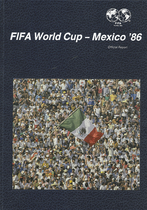 FIFA Worl Cup - Mexico 1986. Official Report.