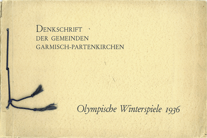Olympische Winter Spiele 1936. Denkschrift der Gemeinde Garmisch-Partenkrichen. Dem internationalen Olympischen Komitee anlässlich der Tagung zu Wien im Juni 1933 ergebenst überreicht.