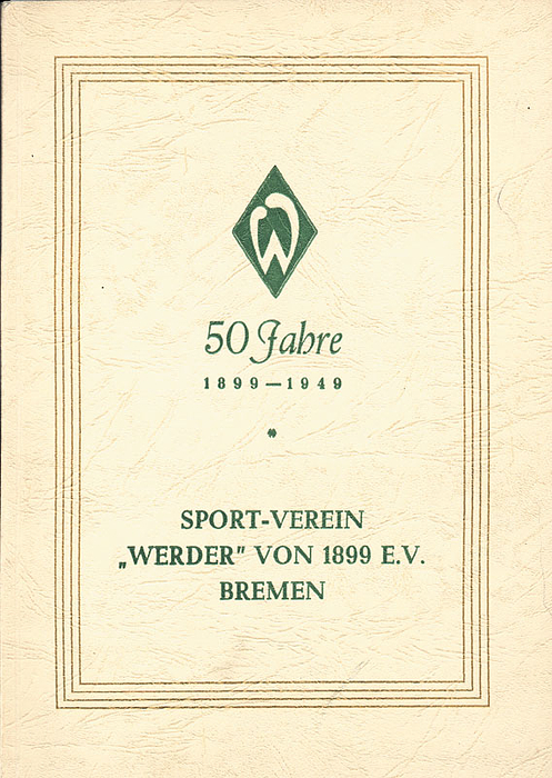 50 Jahre Sport-Verein „Werder“ von 1899 e.V. Bremen.
