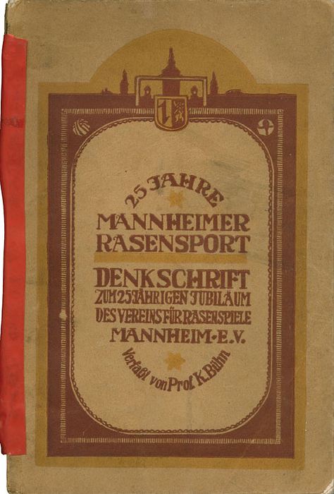 25 Jahre Mannheimer Rasensport. Denkschrift zum 25jährigen Jubiläum des Vereins für Rasenspiele Mannheim. (1921).