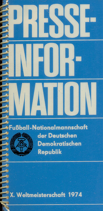 Presseinformation - Fußballnationalmannschaft der Deutschen Demokratischen Republik. X. Weltmeisterschaft 1974.