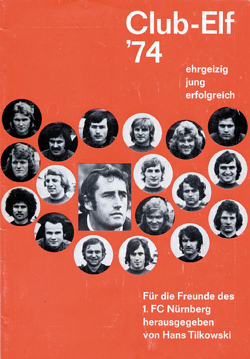 Club - Elf `74 ehrgeizig, jung, erfolgreich. Für die Freunde des 1.FC Nürnberg.