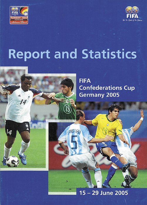Technical Report and Statistics FIFA Confederations Cup Germany. 15-20 June 2005.