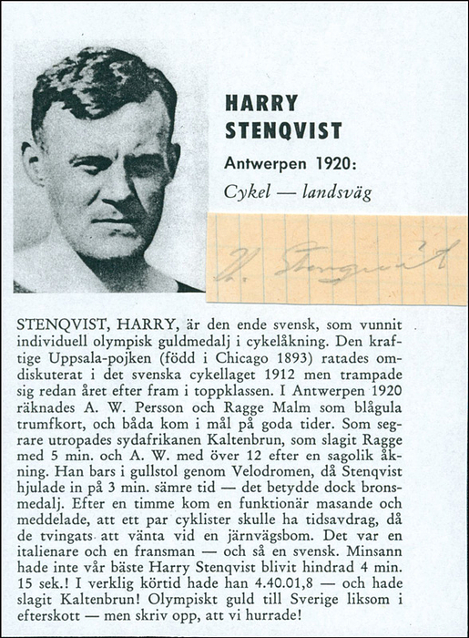Stenqvist, Harry  | (1893-1968) Blancobeleg mit Originalsignatur von Harry Stenqvist (SWEUSA), Radsport-Olympiasieger im Einzelzeitfahren (Straße) Und Mannschaft (Straße) bei den Olympischen Spielen 1920. 5,8x2 cm.