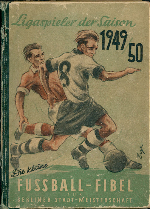 Uhlich u.a. (Red.)  | Die kleine Fussball-Fibel zur Berliner Stadt Meisterschaft. Ligaspieler der Saison 1949/50.