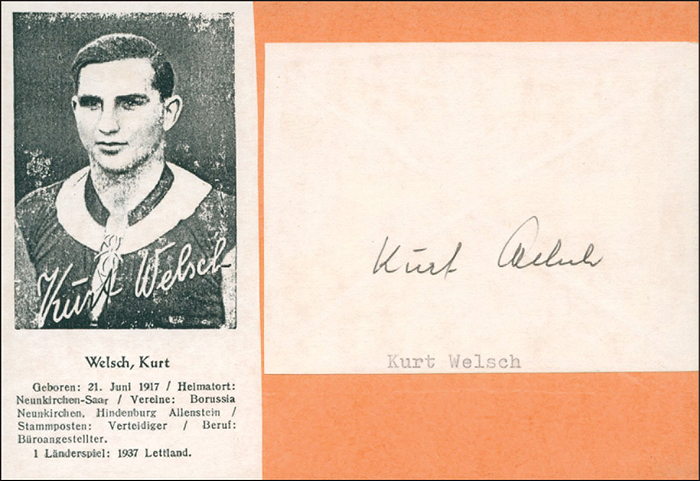 Welsch, Kurt  | (1917-1981) Blancobeleg (9x7 cm) mit Originalsignatur von Kurt Welsch. (1 DFB A-Länderspiel 1937 gegen Lettland; Borussia Neunkirchen)  aufmontiert mit einem fotokopierten Foto auf Karteikarte. 15x11 cm.