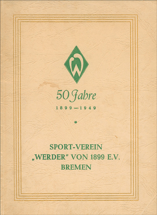 Bremen, Werder - Ries  | 50 Jahre Sport-Verein „Werder“ von 1899 e.V. Bremen.