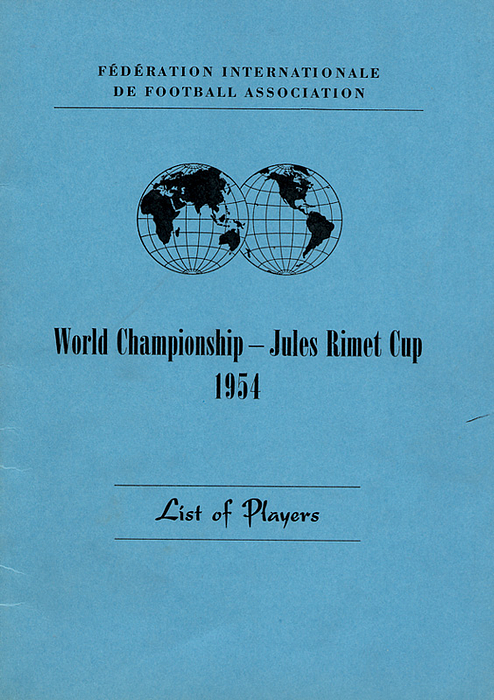List of Players 1954  | World Championship - Jules Rimet Cup 1954. List of Players. Fédération Internationale de Football Association.