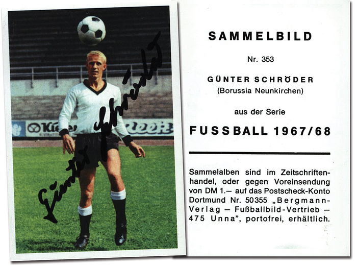 Sammelbilder-Bergmann 67  | SONDERDRUCK!!!. Sammelbilder Nr. 353 Günter Schröder aus der Bergmann - Serie "Fussball 1967/68" als Sonderdruck aus Papier!! 9,5x6,5 cm Mit original Signatur. Normalerweise sind alle Bilder dieser Serie aus Pappe.