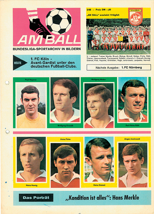 Köln,1.FC - Am Ball  | Am Ball. Bundesliga-Sportarchiv in Bildern. 1.FC Köln-Avant-Gardist unter den deutschen Fußball-Clubs. 2/68.