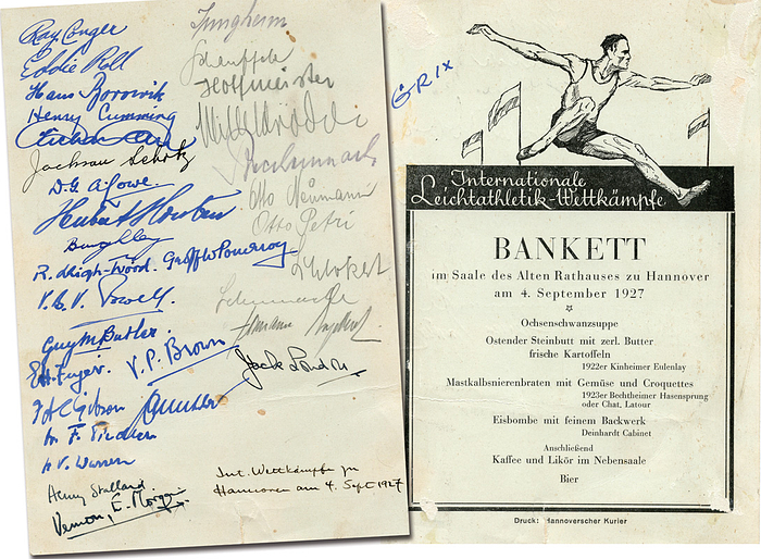Bankettkarte Leichtathletik 1927  | Original Speisekarte der "Internationalen Leichtatheltik Wettkämpfe" 4.9.1927 in Hannover. Auf der Rückseite 31 original Signaturen der Wettkämpfer, darunter zahlreiche Medaillengewinner bei Olympischen Spielen: Jack London (1905-1966 GBR; Silber u. Bronze 1928 100 m + 4x100 m); Douglas Lowe (1902-1981 GBR, Gold 1924 + 1928 ü. 800 m); Hermann Engelhard (1903-1984 GER, S + B 1928 4x400 + 800 m); Lord Bourghley (1905-1981 GBR, G 1928 400mH); Otto Neumann (1902-1990 GER, 1928 S 4x400m); Jackson Scholz (1897-1986 USA, G 1920 + 1924 4x100 m + 200m); Guy Butler (1899-1981 GBR, G + S 1920 4x400 u. 400 m); Hubert Houben (1898-1956 GER, 1928 S 4x100 m); Raymond Conger (1904-1994 USA, Weltrkord ü. 100 Yards; Conger war der erste und einzige Athlet der Paavo Nurmi über die Meile besiegte); Henry Stallard (1901-1973 GBR, 1924 B 1500 m) und zahlreiche andere Landesmeister, 18,5x13 cm.